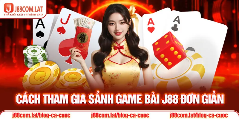 Game Bài J88 - Sảnh Giải Trí Đổi Thưởng Online Đa Chủ Đề 3 Cách tham gia sảnh game bài J88 đơn giản