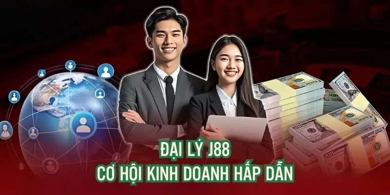 Hợp Tác Đại Lý J88 - Cơ Hội Kiếm Tiền Khủng Cùng Sân Chơi 1 Hướng kinh doanh phù hợp cho người yêu thích lĩnh vực giải trí